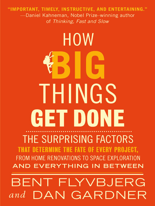 Title details for How Big Things Get Done by Bent Flyvbjerg - Available